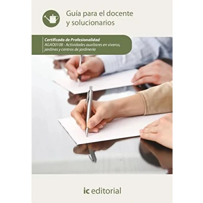 Imagen de Actividades auxiliares en viveros, jardines y centros de jardinería. AGAO0108 Guía para el docente solucionarios