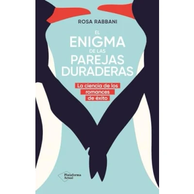 Imagen de El enigma de las parejas duraderas: La ciencia los romances éxito (ACTUAL)