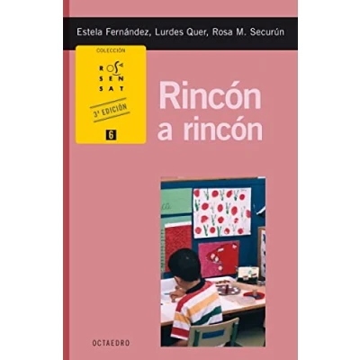 Imagen de Rincón a rincón: Actividades para trabajar con niños de 3 8 años: 6 (Rosa Sensat)