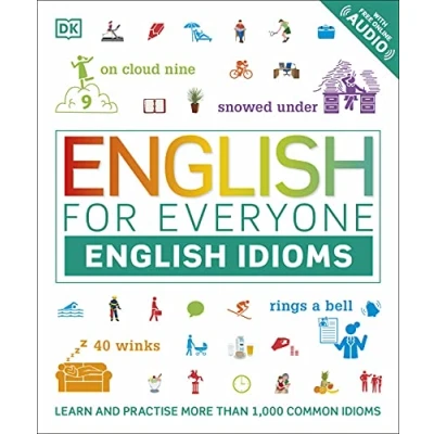Imagen de English For Everyone Idioms : Learn And Practise Common