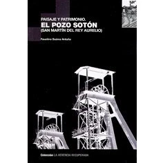 Imagen de Paisaje y patrimonio. El pozo soton (LA HERENCIA RECUPERADA)