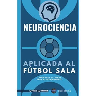 Imagen de Neurociencia aplicada al Fútbol Sala: Concepto y 70 tareas para su entrenamiento
