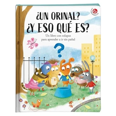 Imagen de ¿Un orinal? ¿Y eso qué es?: Un libro con solapas para aprender a ir sin pañal (FUERA DE COLECCION)