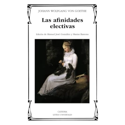 Imagen de Las afinidades electivas (Letras Universales)