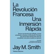 Imagen de La Revolución Francesa. Una Inmersión Rápida