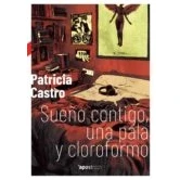 Imagen de Sueño contigo, una pala y cloroformo: 2 (Apostroph Narrativa)