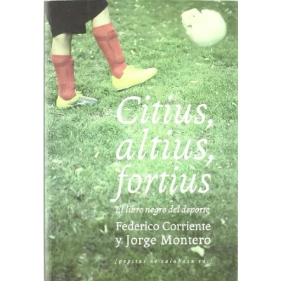 Imagen de Citius, altius, fortius: El libro negro del deporte (FONDO)