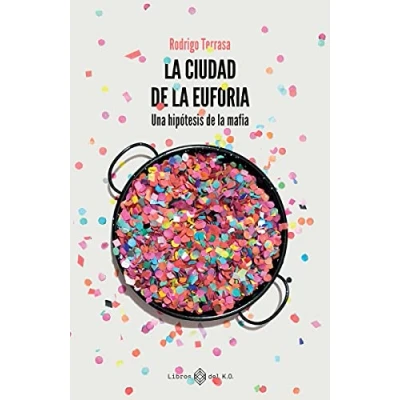 Imagen de la ciudad de euforia (3ªED): Una hipótesis mafia (NO FICCION)