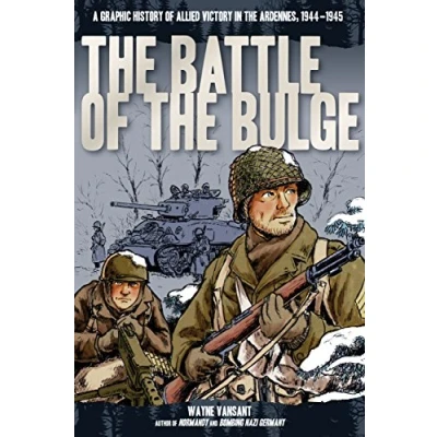 Imagen de The Battle Of Bulge: A Graphic History Allied Victory In Ar