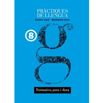 Imagen de Practiques De Llengua 8: Normativa Pura I Dura