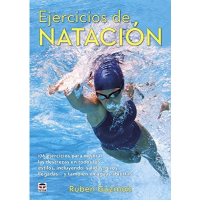 Imagen de EJERCÍCIOS DE NATACIÓN: 176 ejercicios para mejorar las destrezas en todos los estilos, incluyendo: salidas, giros, llegadas...y también aguas abiertas (DEPORTES)