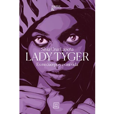 Imagen de Lady Tyger: es mi cuerpo Y vida: 2 (HEROES VILLANOS)