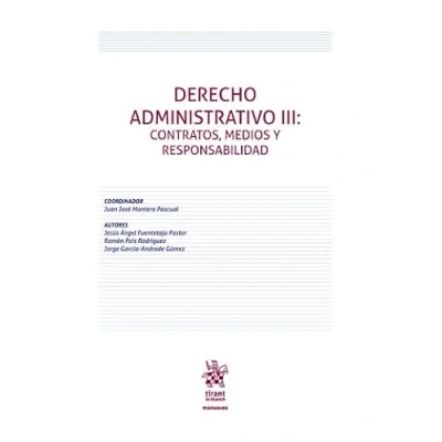 Imagen de Derecho Administrativo III: Contratos, medios y responsabilidad (Manuales de Administrativo, Financiero e Internacional Público)