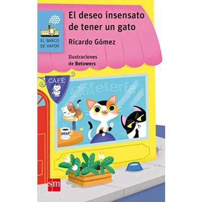 Imagen de El deseo insensato de tener un gato (El Barco Vapor Azul)
