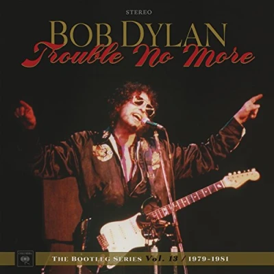 Imagen de Trouble No More: The Bootleg Series Vol. 13 / 1979 1981 [Vinilo]
