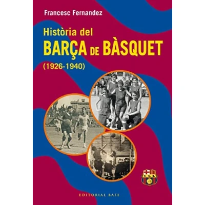 Imagen de Història del Barça de bàsquet (1926 1940): 15 (Base Esport)