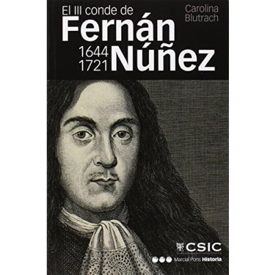 Imagen de III CONDE de FERNÁN NÚÑEZ (1644 1721), EL: Vida y memoria un hombre práctico: 39 (Memorias biografías)