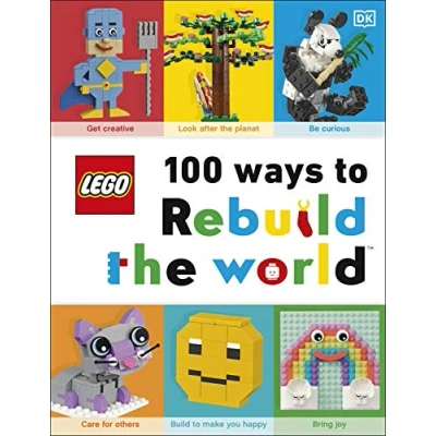 Imagen de LEGO 100 Ways to Rebuild the World: Get inspired make world an awesome place!