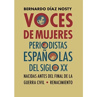 Imagen de Voces de mujeres: Periodistas españolas del siglo XX nacidas antes final d: 170 (OTROS TITULOS)