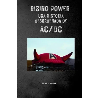 Imagen de Rising Power. Una historia desordenada de AC/DC