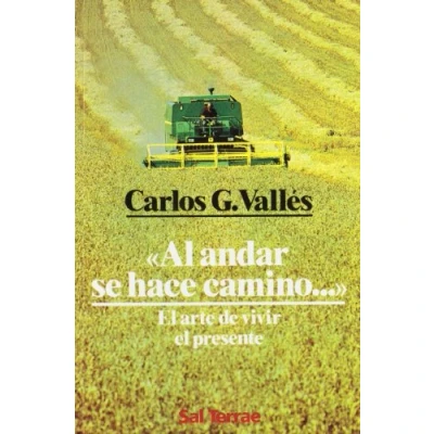 Imagen de Al andar se hace camino...: el arte de vivir presente: 44 (El Pozo Siquén)