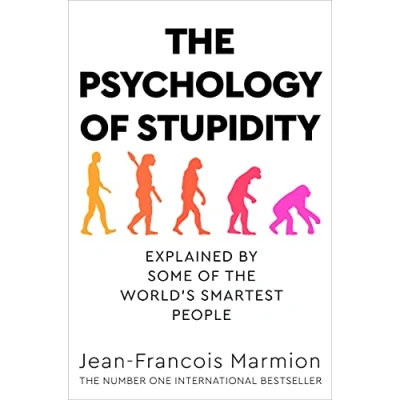 Imagen de The Psychology Of Stupidity : Explained By Some World S Smartes