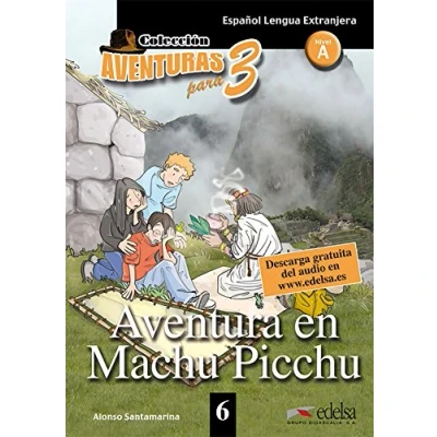 Imagen de APT 6 Aventura en Machu Picchu: Picchu + Free audio download (book 6) (Aventuras para tres)