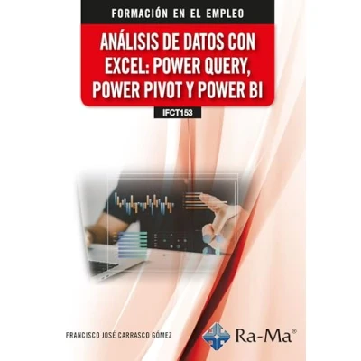 Imagen de Ifct153. Análisis De Datos Con Excel: Power Query Pivot Y
