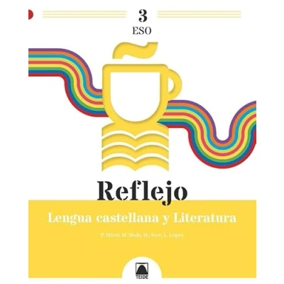 Imagen de Reflejo 3. Lengua castellana y Literatura 3 ESO (SIN COLECCION)