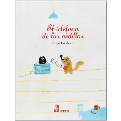 Imagen de El Teléfono De Las Ardillas (PIPALA)
