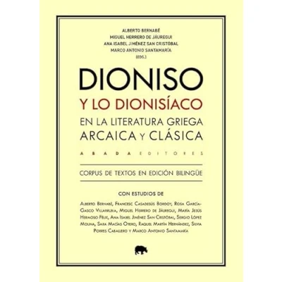Imagen de Dioniso Y El Dionisiaco Alberto Bernabé (traducción), Varios Autores (autor)