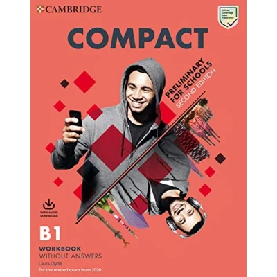 Imagen de Compact Preliminary for schools Student&#039;s Book without Answers with Online Practice and Workbook Audio Download 2nd Edition: B1