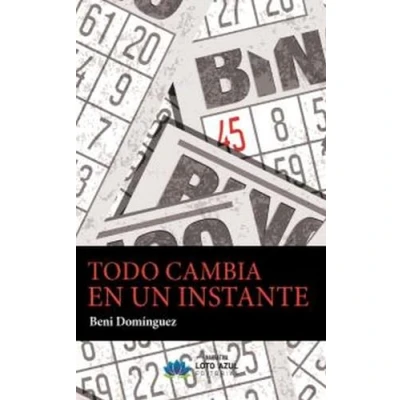 Imagen de TODO CAMBIA EN UN INSTANTE (Narrativa)