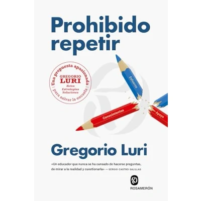 Imagen de Prohibido repetir: Una propuesta apasionada para salvar la escuela