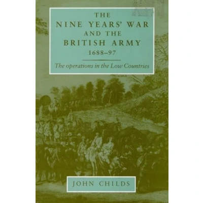 Imagen de the nine years war and british army 1688 97 paperback