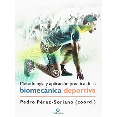 Imagen de Metodología y aplicación práctica de la biomecánica en actividad física el deporte (Deportes)