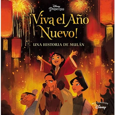 Imagen de ¡viva El Año Nuevo! (mis Clasicos Disney) Una Historia De Mulan