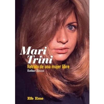 Imagen de Título: Mari Trini. Retrato de una mujer libre: 27 (Biblioteca Efe Eme)