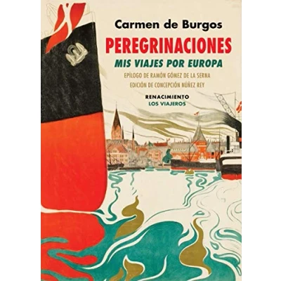 Imagen de Peregrinaciones. Mis viajes por Europa: (Suiza, Dinamarca, Suecia, Noruega, Alemania, Inglaterra): 48 (LOS VIAJEROS)