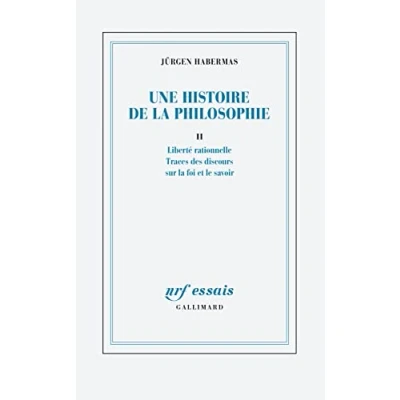 Imagen de Une Histoire De La Philosophie. Vol. 2. Liberté Rationnelle Traces Des
