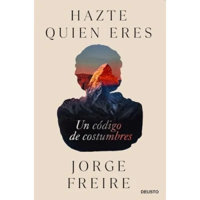 Imagen de Hazte quien eres: Un código de costumbres (Deusto)