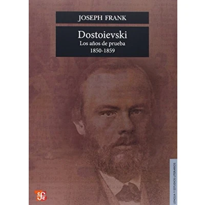 Imagen de Dostoievski Los Años de Prueba, 1850 1859: Anos 1859 (Lengua Estudios Literarios)