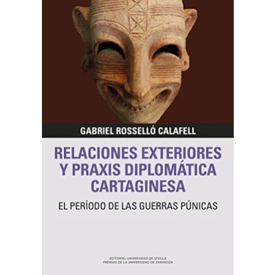 Imagen de Relaciones exteriores y praxis diplomática cartaginesa: El periodo de las guerras púnicas: 8 (Libera Res Publica)