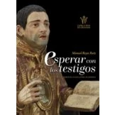 Imagen de Esperar con los testigos: Reliquias y relicarios de la Capilla Real Granada (Arte)