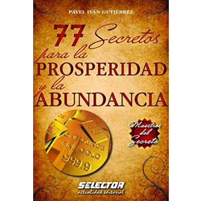 Imagen de 77 Secretos para la PROSPERIDAD y ABUNDANCIA: Maestros del secreto