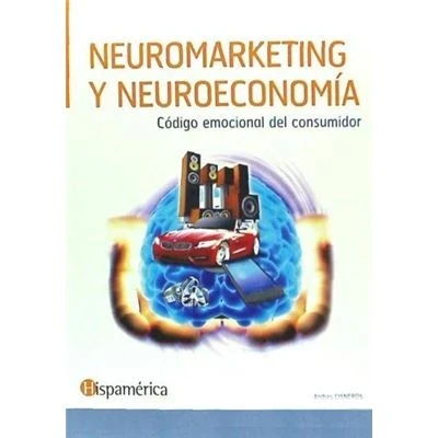 Imagen de Neuromarketing y neuroeconomia: Código emocional del consumidor