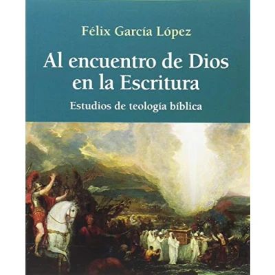 Imagen de AL ENCUENTRO de DIOS EN LA ESCRITURA: Estudios teología bíblica (Estudios Bíblicos)
