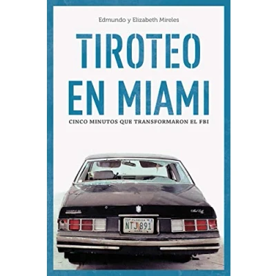 Imagen de Tiroteo en Miami: Cinco minutos que cambiaron el FBI (GENERAL)