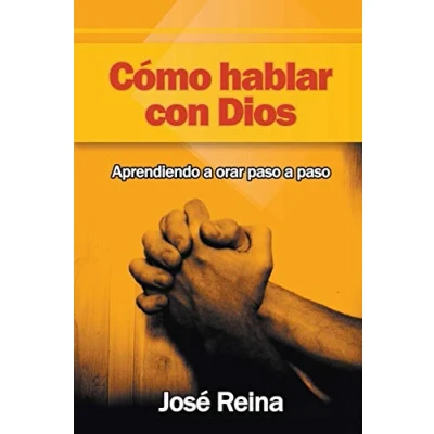 Imagen de Cómo Hablar con Dios: Aprendiendo a orar paso