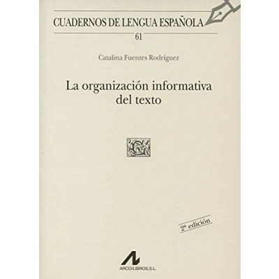 Imagen de La organización informativa del texto (G cuadrado) (Cuadernos de lengua española)